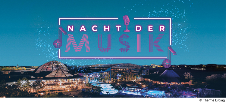 „Nacht der Musik“ in der Therme Erding